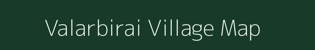 Valarbirai village map in Tamil Nadu