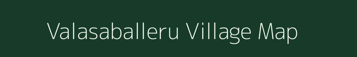 Valasaballeru village map in Andhra Pradesh