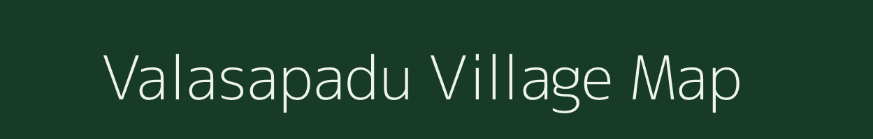 Valasapadu village map in Andhra Pradesh