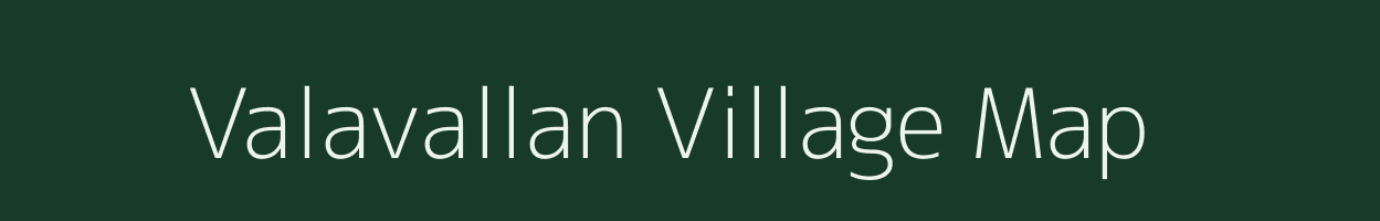 Valavallan village map in Tamil Nadu