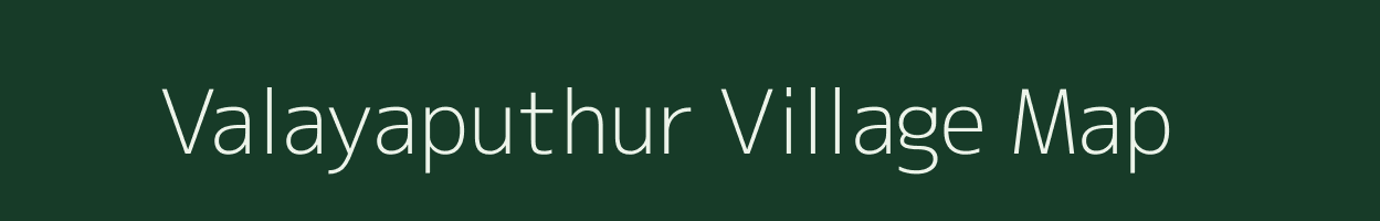 Valayaputhur village map in Tamil Nadu