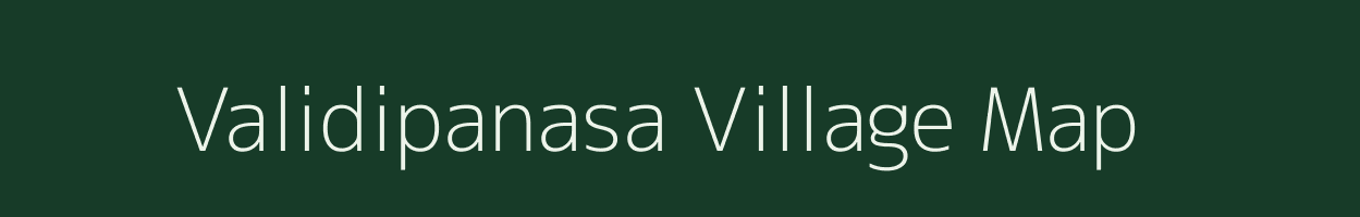 Validipanasa village map in Andhra Pradesh