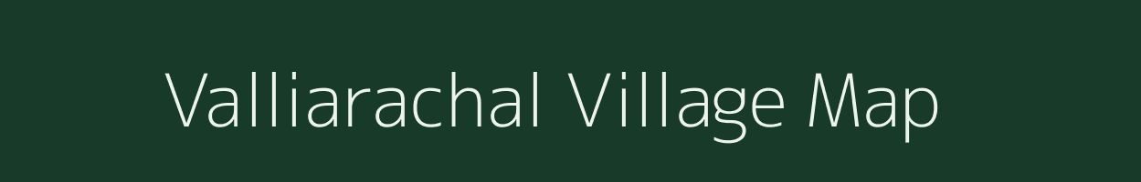 Valliarachal village map in Tamil Nadu