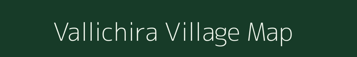 Vallichira village map in Kerala