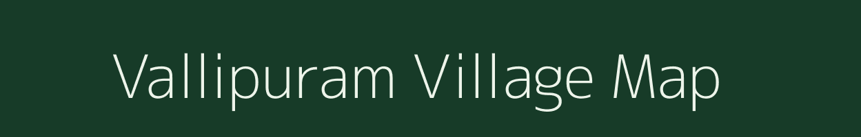 Vallipuram village map in Tamil Nadu