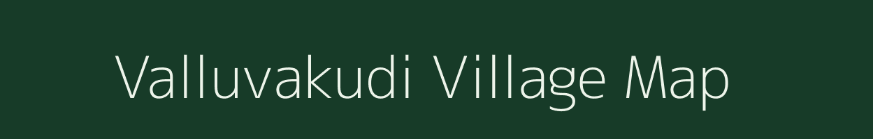 Valluvakudi village map in Tamil Nadu