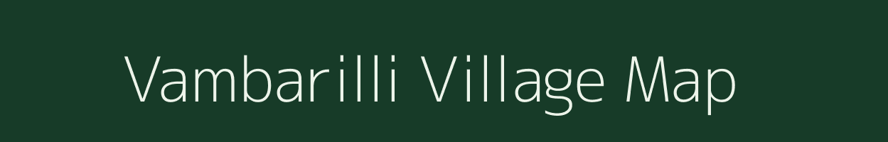 Vambarilli village map in Andhra Pradesh