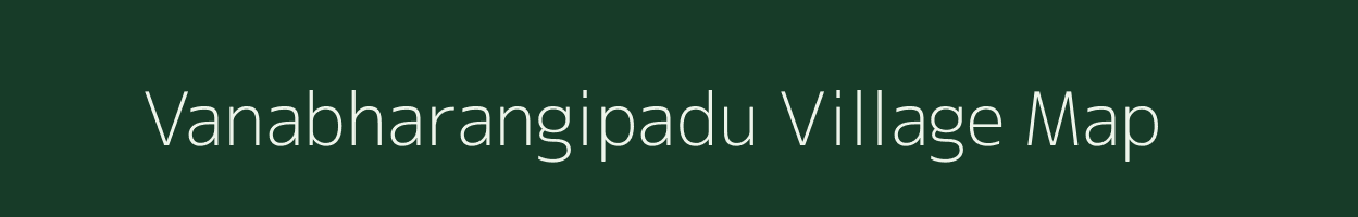 Vanabharangipadu village map in Andhra Pradesh