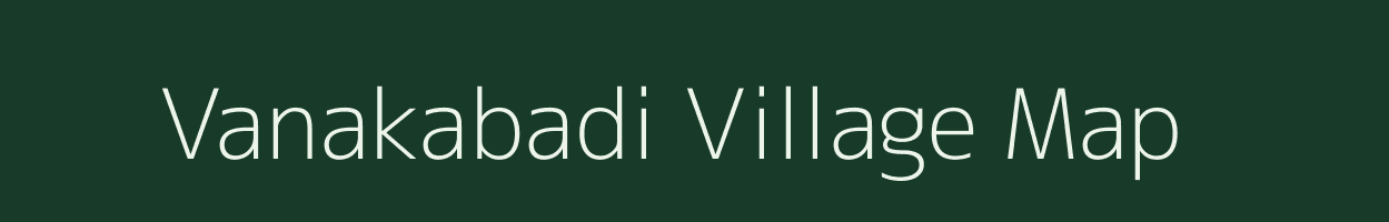 Vanakabadi village map in Andhra Pradesh