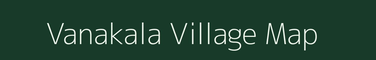 Vanakala village map in Gujarat