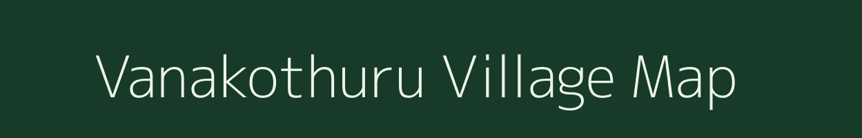 Vanakothuru village map in Andhra Pradesh