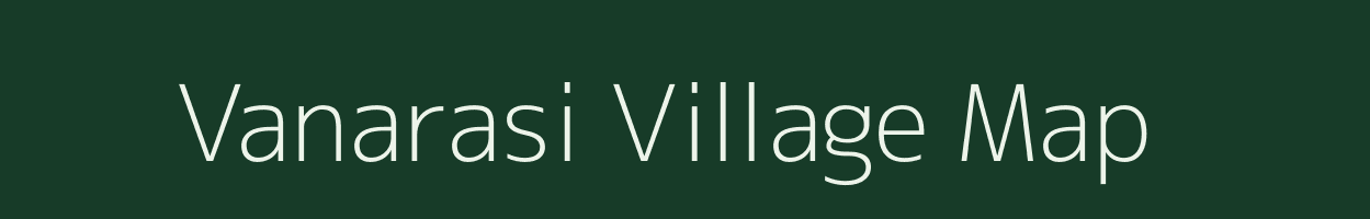 Vanarasi village map in Gujarat