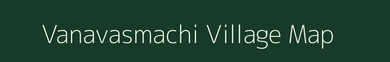 Vanavasmachi village map in Maharashtra