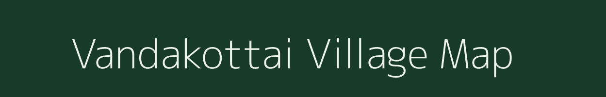 Vandakottai village map in Tamil Nadu