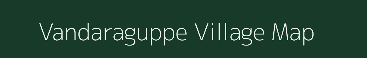 Vandaraguppe village map in Karnataka