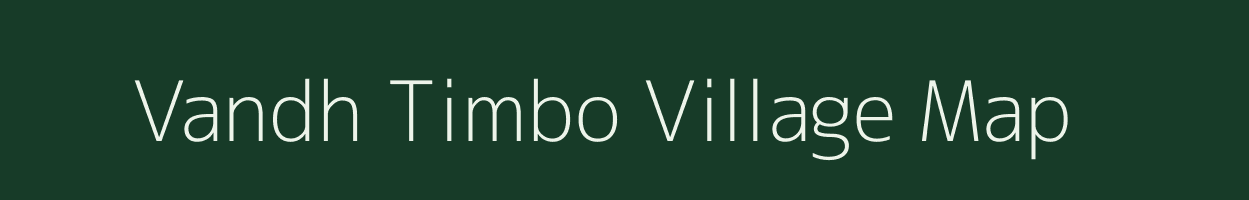 Vandh Timbo village map in Gujarat