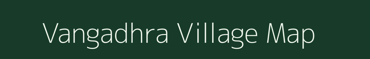 Vangadhra village map in Gujarat