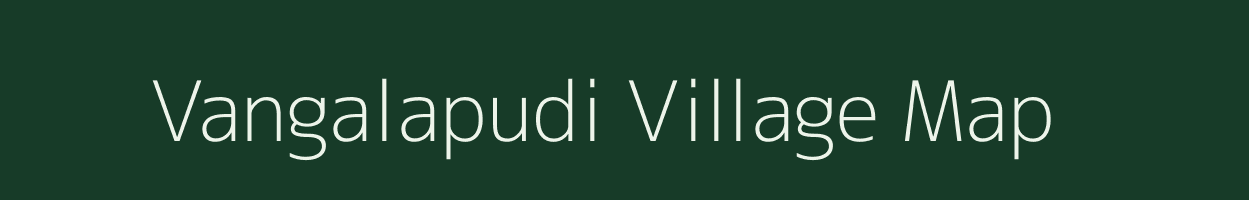 Vangalapudi village map in Andhra Pradesh