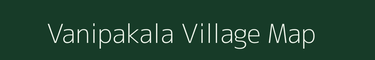 Vanipakala village map in Andhra Pradesh