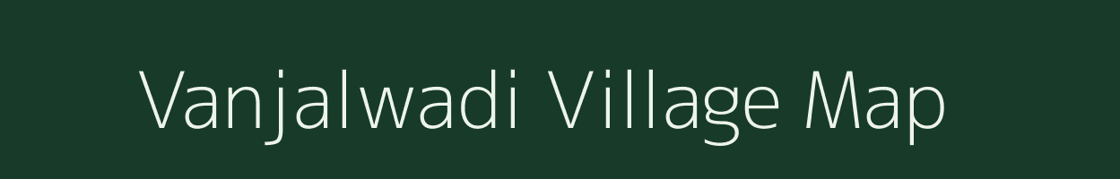 Vanjalwadi village map in Maharashtra