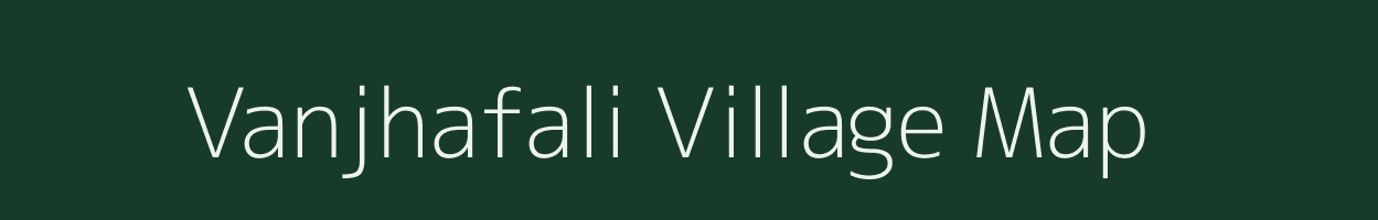 Vanjhafali village map in Gujarat