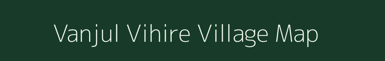 Vanjul Vihire village map in Maharashtra