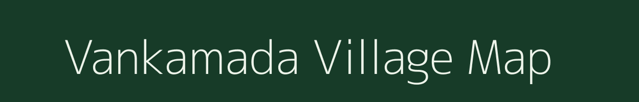 Vankamada village map in Andhra Pradesh