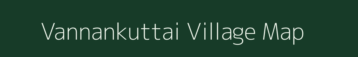 Vannankuttai village map in Tamil Nadu