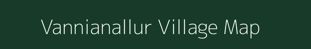 Vannianallur village map in Tamil Nadu