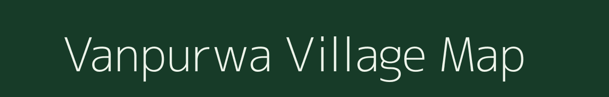 Vanpurwa village map in Uttar Pradesh