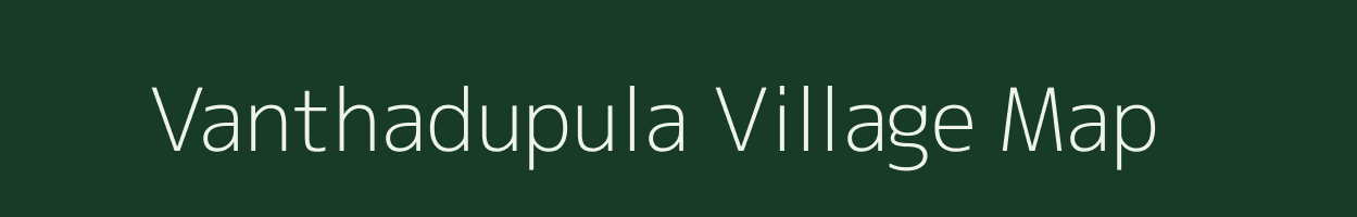Vanthadupula village map in Andhra Pradesh