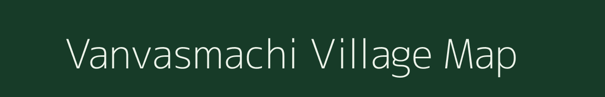 Vanvasmachi village map in Maharashtra