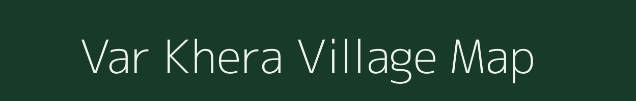 Var Khera village map in Uttar Pradesh