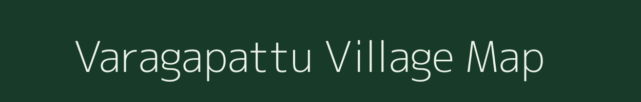 Varagapattu village map in Tamil Nadu