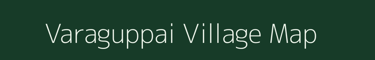 Varaguppai village map in Tamil Nadu