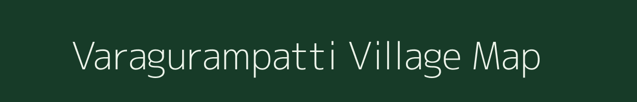 Varagurampatti village map in Tamil Nadu