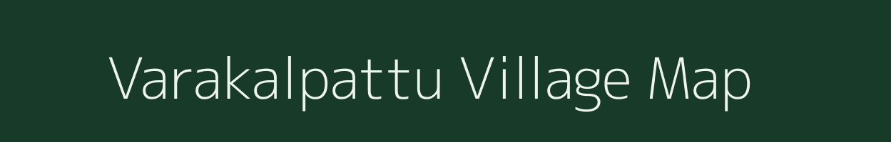 Varakalpattu village map in Tamil Nadu