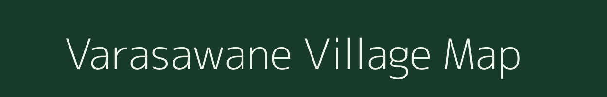 Varasawane village map in Maharashtra