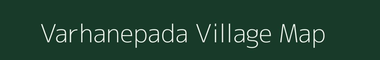 Varhanepada village map in Maharashtra