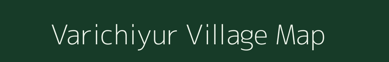 Varichiyur village map in Tamil Nadu