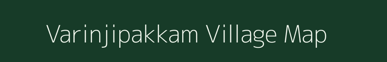 Varinjipakkam village map in Tamil Nadu