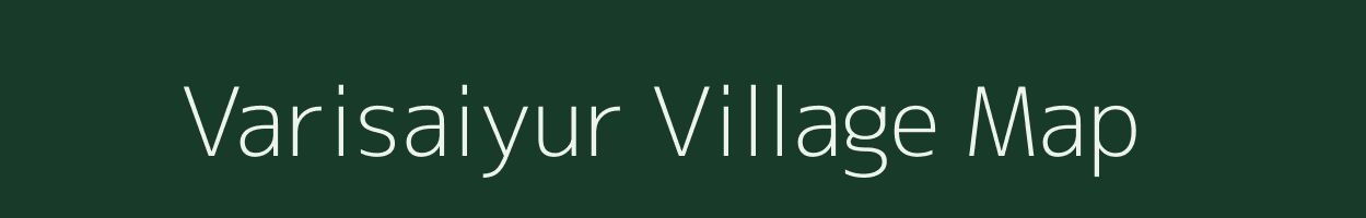 Varisaiyur village map in Tamil Nadu
