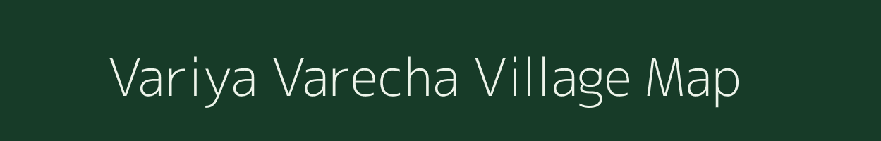 Variya Varecha village map in Rajasthan