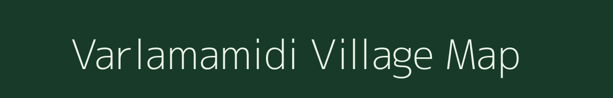 Varlamamidi village map in Andhra Pradesh