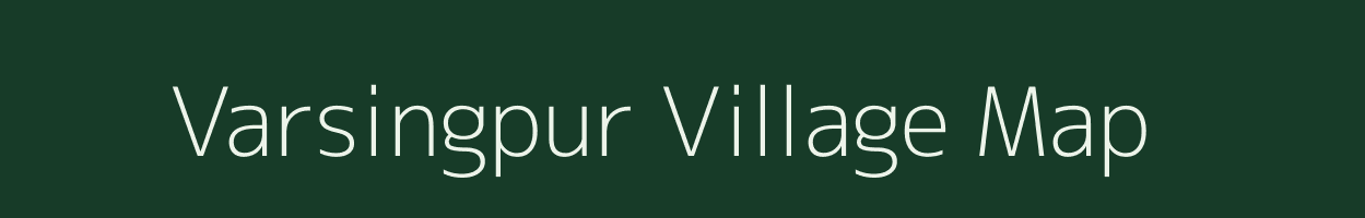 Varsingpur village map in Gujarat