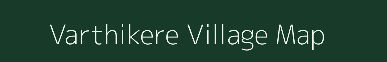 Varthikere village map in Karnataka