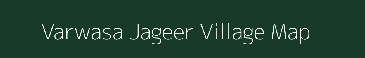 Varwasa Jageer village map in Rajasthan