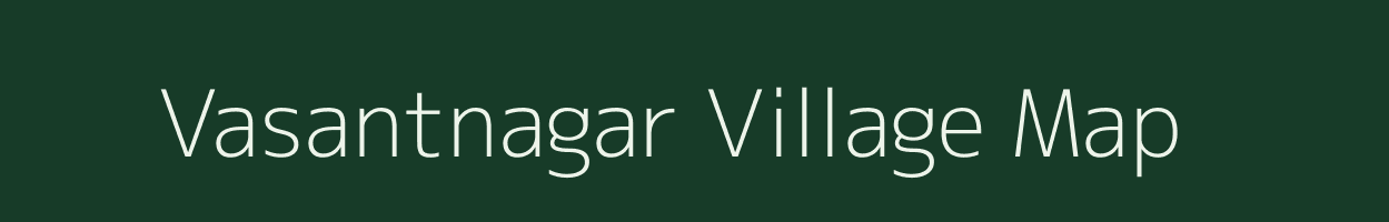 Vasantnagar village map in Maharashtra
