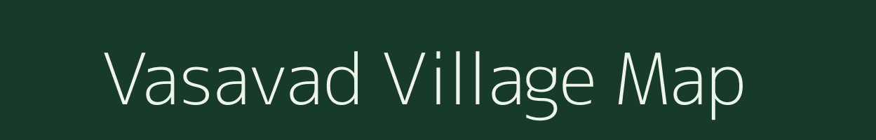 Vasavad village map in Gujarat