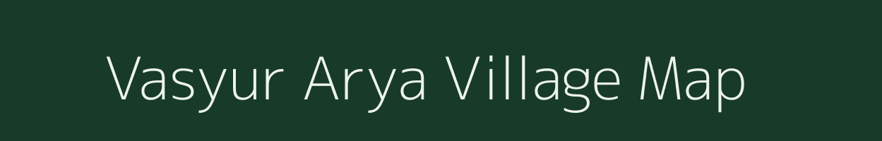 Vasyur Arya village map in Uttarakhand